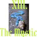 XIII. The Mystic